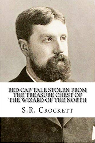 Red Cap Tales; Stolen from the Treasure Chest of the Wizard of the North